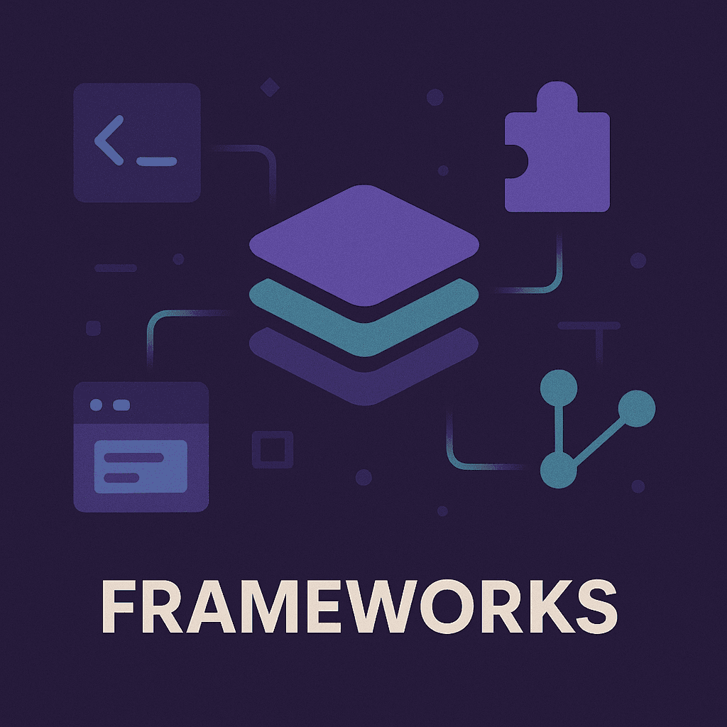 Frameworks & Tooling